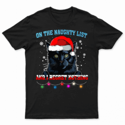 On The Naughty List And I Regret Nothing Cat Christmas T Shirt