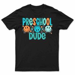 Pre K Dude Back To School Shirt First Day Of Preschool T Shirt
