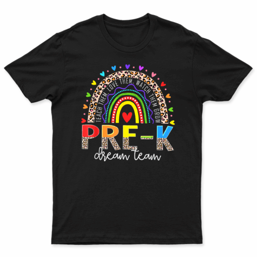 Prek Dream Team Leopard Rainbow Teacher Squad Back To School T Shirt