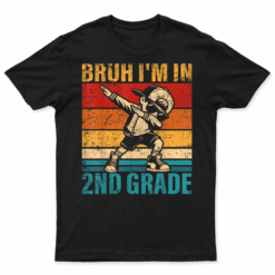 Second Grade Dabbing Boy Bruh I'M In 2Nd Grade Student T Shirt