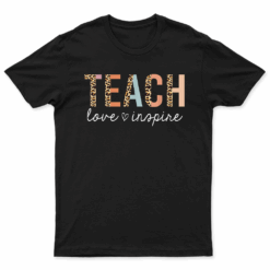 Teach Love Inspire Leopard Back To School Cute Teacher T Shirt