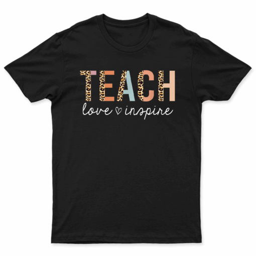 Teach Love Inspire Leopard Back To School Cute Teacher T Shirt
