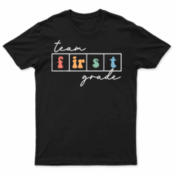 Team First Grade Back To School 1St Grade Teacher Kids Cute T Shirt