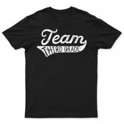 Team Third Grade Tshirt   Student Teacher Back To School Tee
