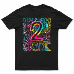 Tie Dye 2Nd Grade Typography Team Second Grade Teacher T Shirt