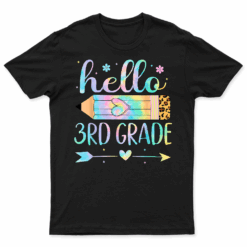 Tie Dye 3Rd Grade Back To School Hello Third Grade Teacher T Shirt