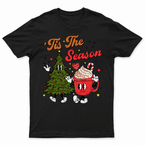 Tis The Season Christmas T Shirt, Cute Chritmas Tee